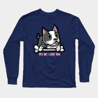 Happiness is being loved by a pit bull. Once you go pit, you never quit. Long Sleeve T-Shirt